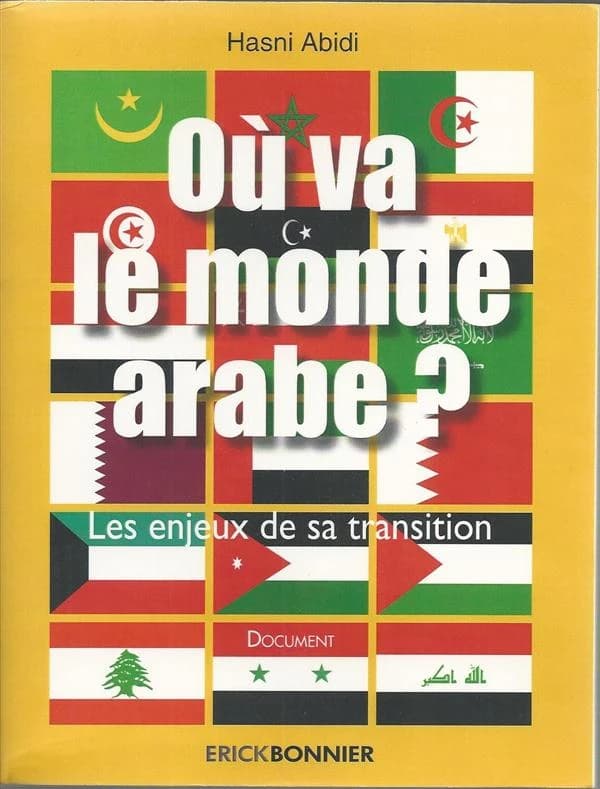 Où va le monde arabe ? les enjeux de sa transition