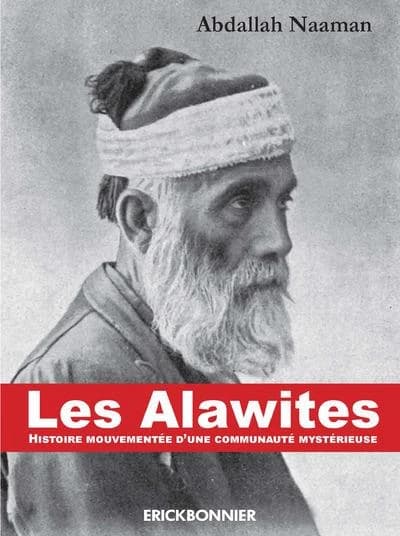 Les Alawites : histoire mouvementée d'une communauté mystérieuse