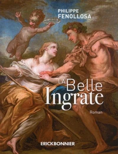 La belle ingrate : mémoires d'un assassin rassasié : roman