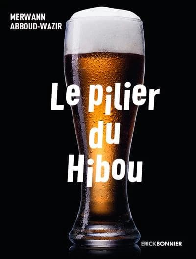 Le pilier du hibou : 28 soirs au comptoir