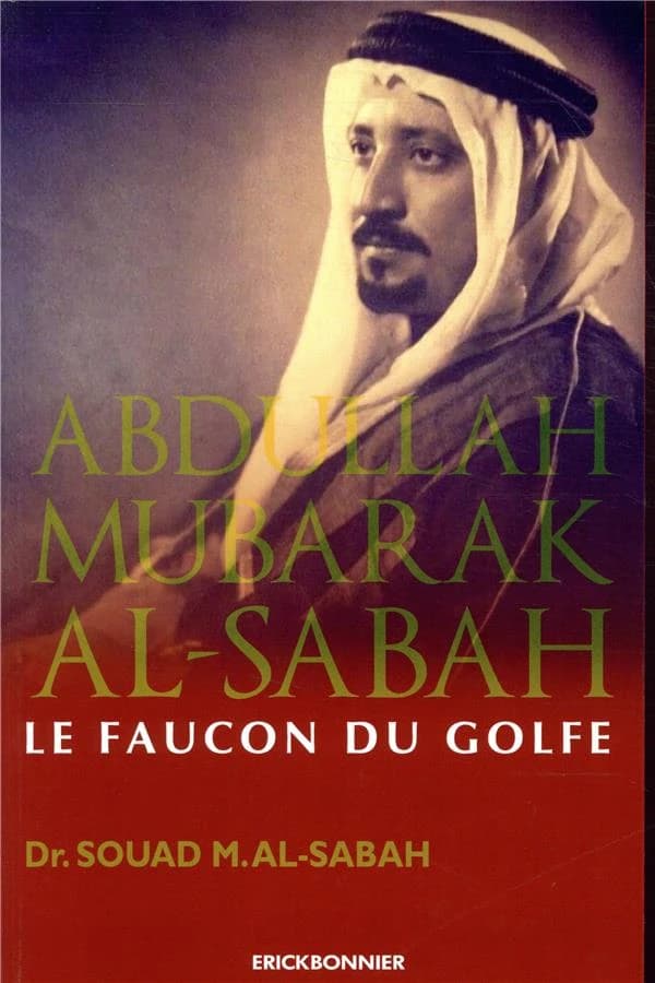 Abdullah Mubarak Al-Sabah : le faucon du Golfe