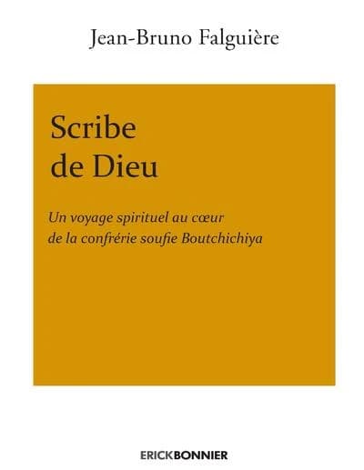 Scribe de Dieu : un voyage spirituel au coeur de la confrérie soufie Boutchichiya