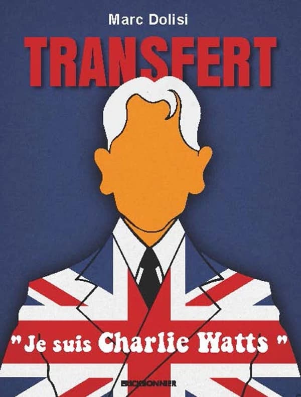 Transfert : "je suis Charlie Watts"