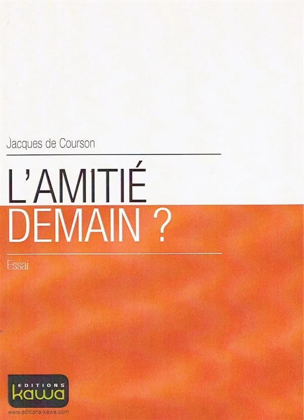 L'amitié demain ? : essai