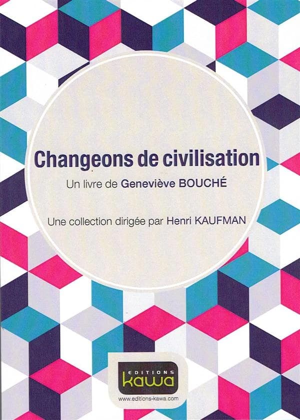 Changeons de civilisation : un livre de Geneviève Bouché