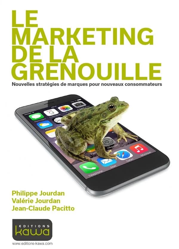 Le marketing de la grenouille : nouvelles stratégies de marques pour nouveaux consommateurs
