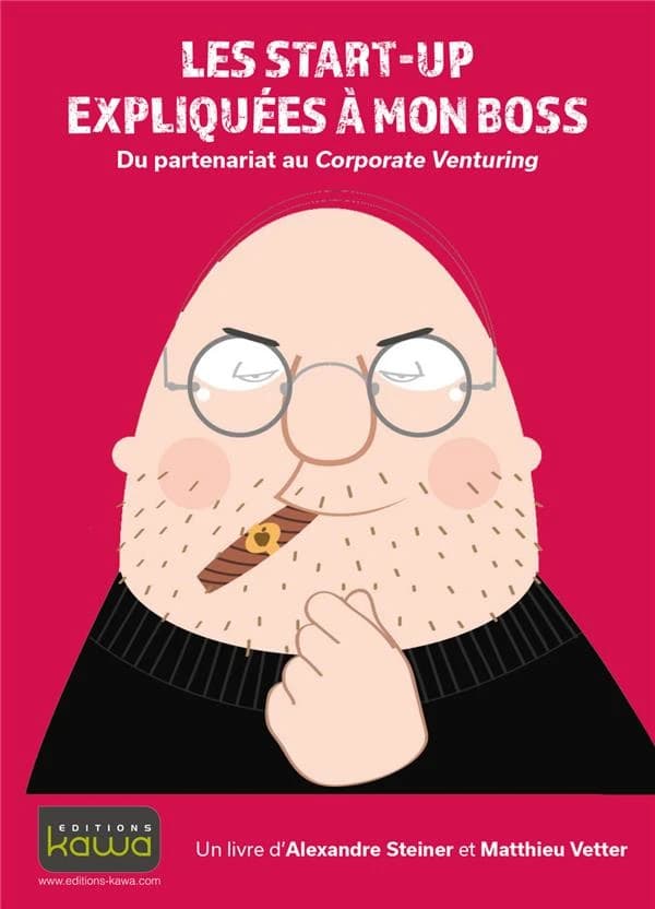 Les start-up expliquées à mon boss ; du partenariat au Corporate Venturing