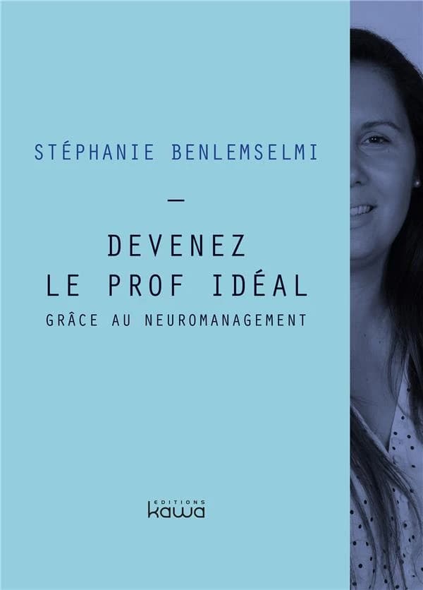 Devenez le prof idéal grâce au neuromanagement