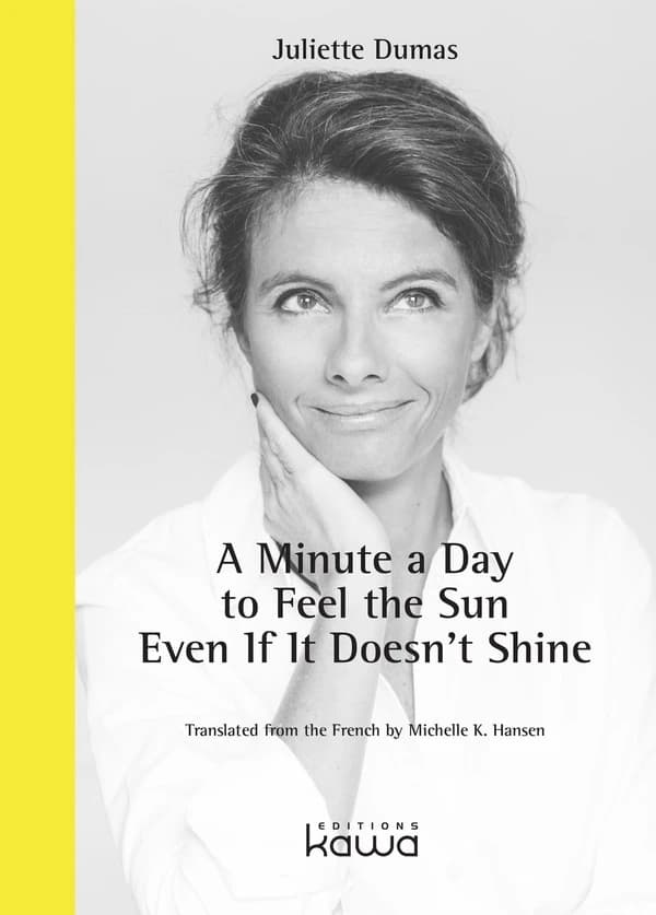 A minute a day to feel the sun even if it doesn't shine