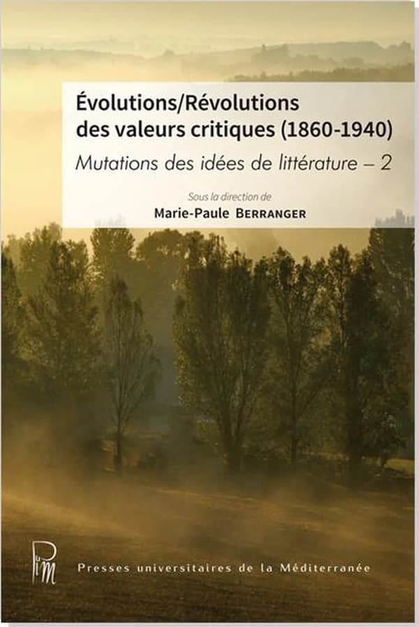 Évolutions-révolutions des valeurs critiques, 1860-1940