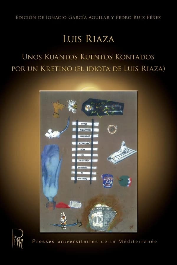 Unos kuantos kuentos kontados por un kretino, el idiota de Luis Riaza