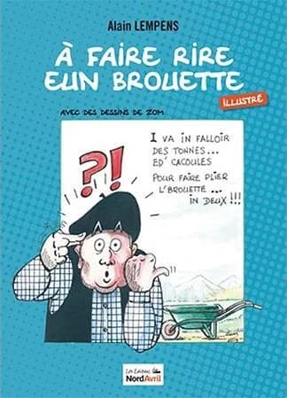 À faire rire eun brouette : illustrés