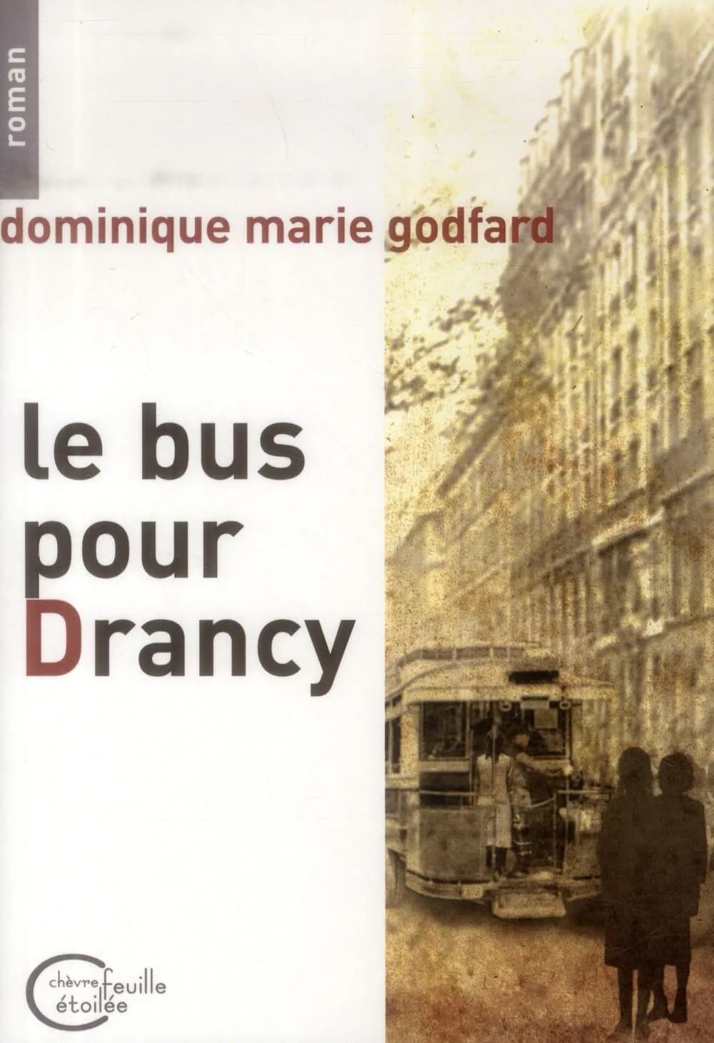 Le bus pour Drancy : roman