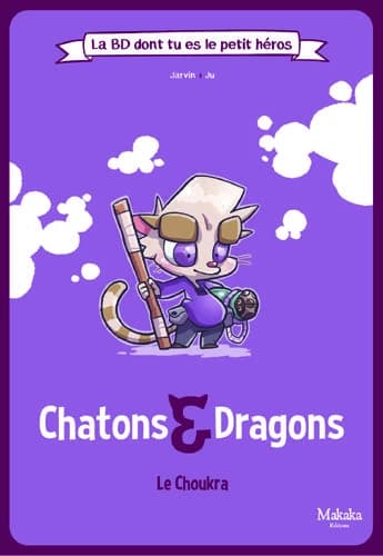 Chatons & dragons : le choukra