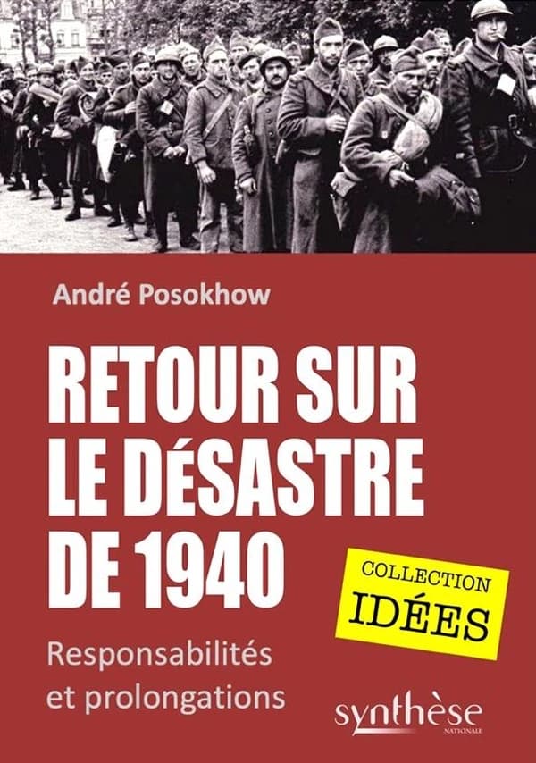 Retour sur le désastre de 1940 : responsabilités et prolongations