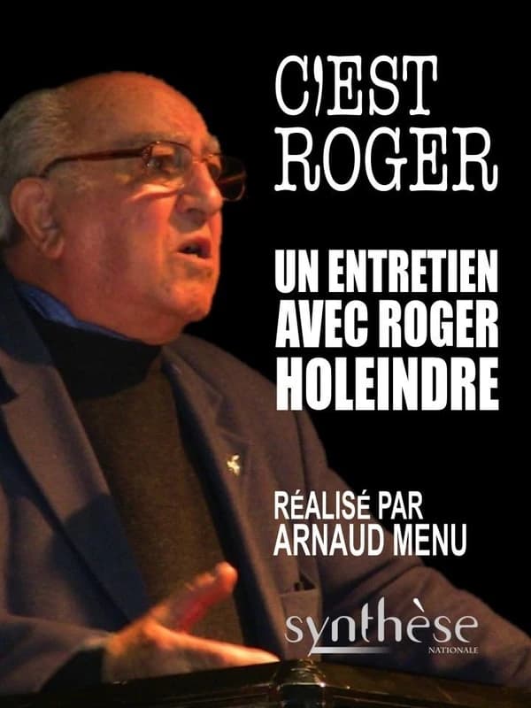 C'est Roger : Roger Holeindre parle !