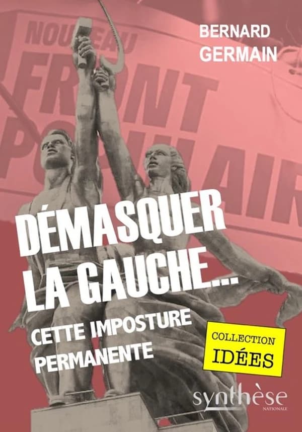 Démasquer la gauche : cette imposture permanente