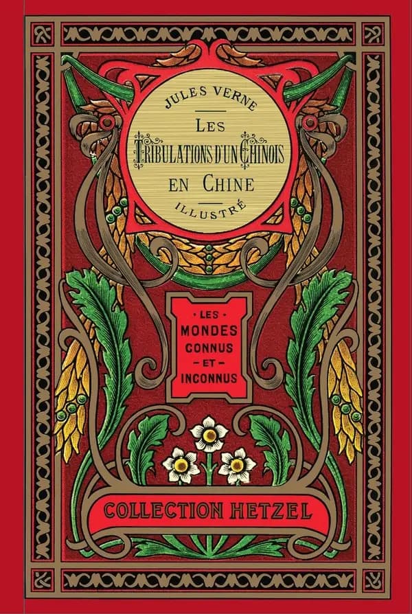 Les tribulations d'un Chinois en Chine ([Reproduction en fac-similé]) par Jules Verne ; dessins par Benett