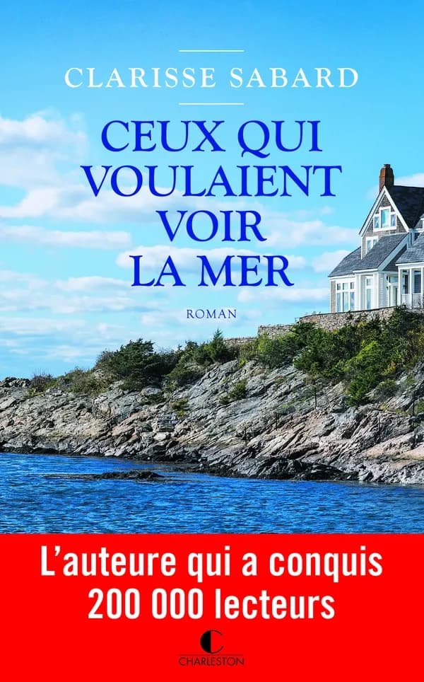Ceux qui voulaient voir la mer : roman