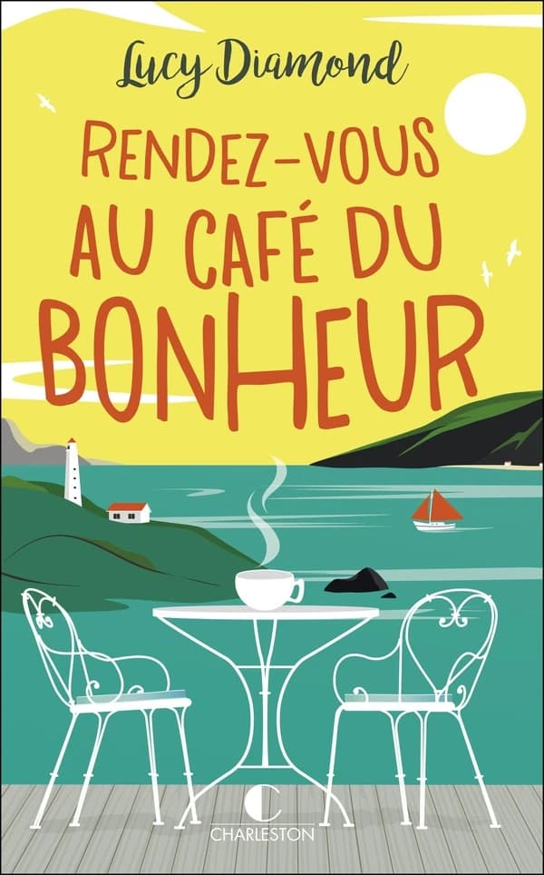 Rendez-vous au café du bonheur : roman
