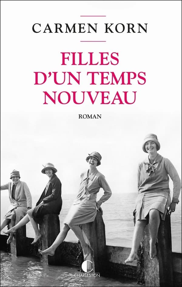 Filles d'un temps nouveau : roman