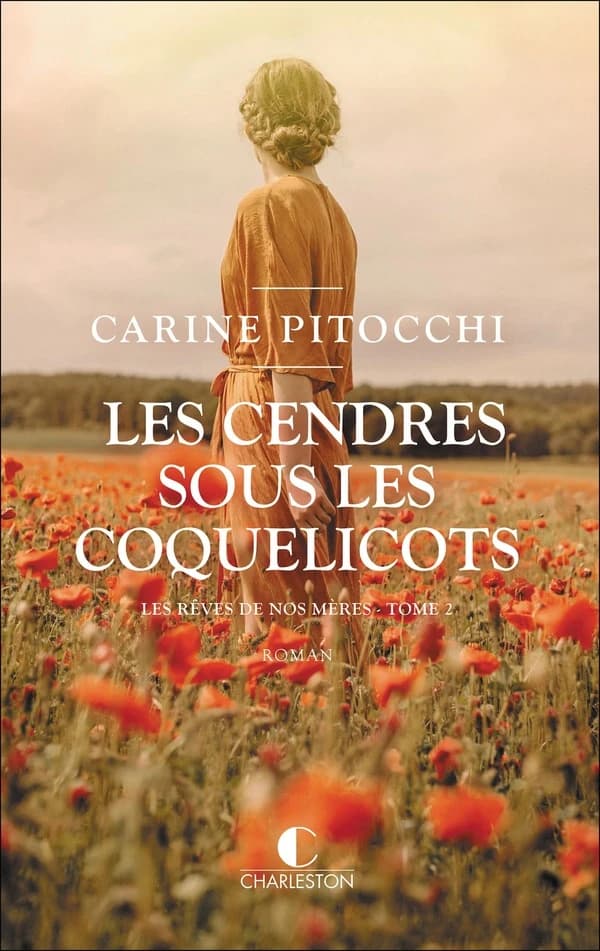 Les cendres sous les coquelicots : roman