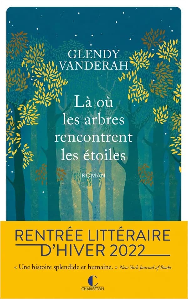 Là où les arbres rencontrent les étoiles : roman
