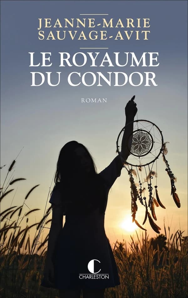 Le royaume du condor : roman