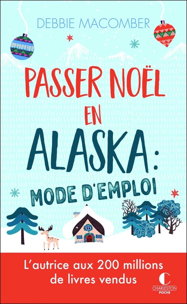 Passer Noël en Alaska, mode d'emploi : roman