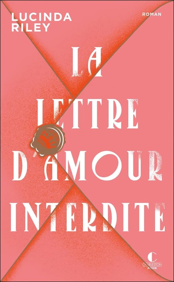 La lettre d'amour interdite : roman ([Éd.] 10 ans Charleston) Lucinda Riley ; traduit de l'anglais (Irlande) par Laura Bourgeois
