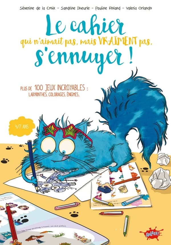 Le cahier qui n'aimait pas, mais vraiment pas, s'ennuyer !