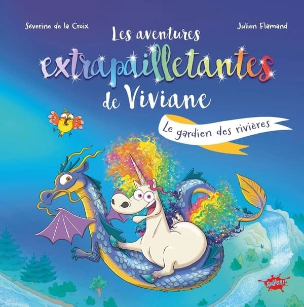 Le gardien des rivières. 1, Les aventures extrapailletantes de Viviane