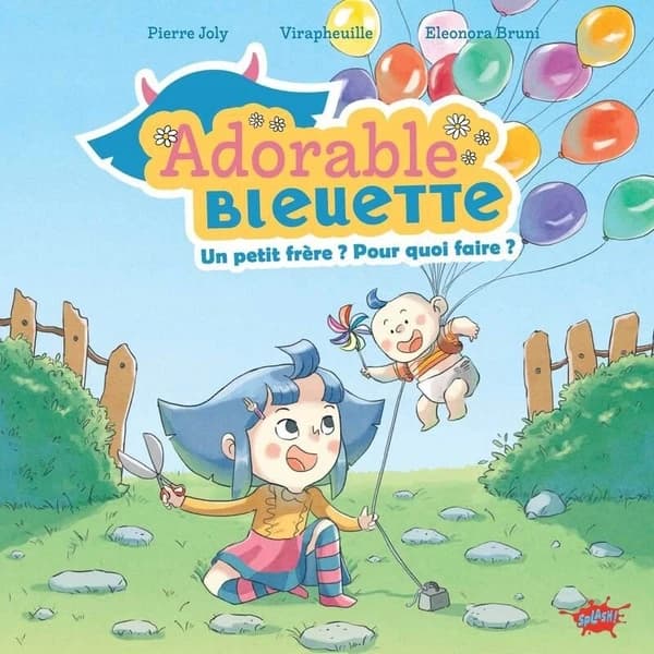 Un petit frère ? Pour quoi faire ? : Adorable Bleuette
