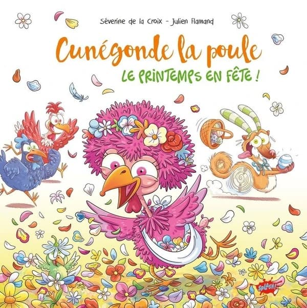 Cunégonde la poule : le printemps en fête