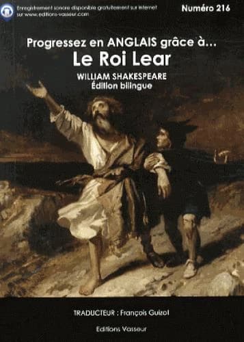 Le roi Lear (Éd. bilingue) William Shakespeare ; traducteur, François Guizot