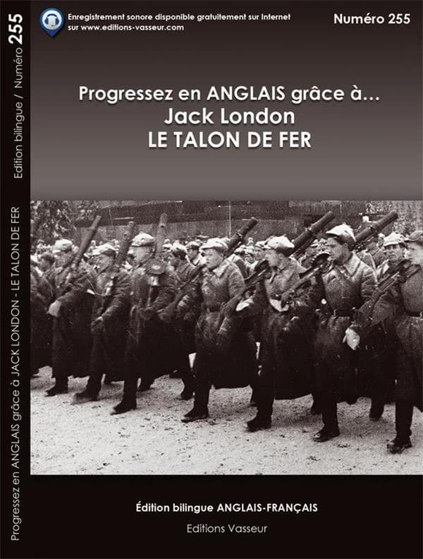 Le talon de fer (Éd. bilingue anglais-français) Jack London ; [traduction, Louis Postif] ; [traduction adaptée et actualisée par Jean-Pierre Vasseur]