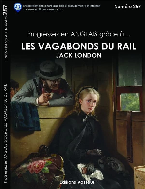 Les vagabonds du rail (Éd. bilingue anglais-français) Jack London ; [traduction revue par] Jean-Pierre Vasseur