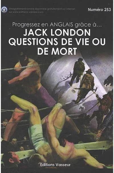Questions de vie ou de mort (Éd. bilingue anglais-français) Jack London ; [traduction revue par] Jean-Pierre Vasseur