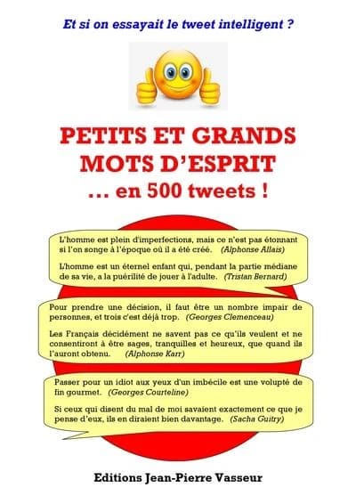 Petits et grands mots d'esprit en 500 tweets !