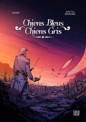 Chiens bleus, chiens gris (2e éd.) Leyho, Jean-Luc Régeard