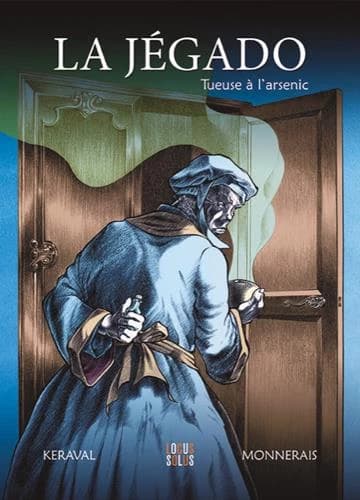 La Jégado : tueuse à l'arsenic