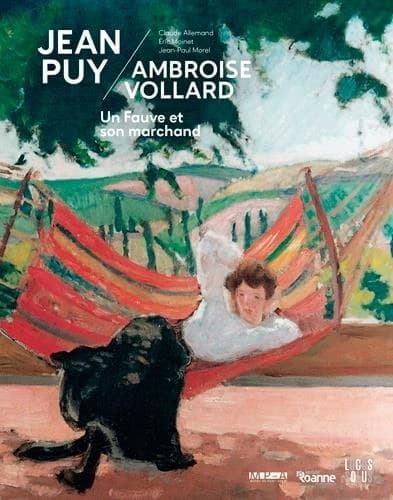Jean Puy, Ambroise Vollard : un Fauve et son marchand : [exposition, Roanne, Musée Joseph Déchelette, 12 décembre 2020-12 avril 2021 puis Musée de Pont-Aven, 26 juin 2021-2 janvier 2022]