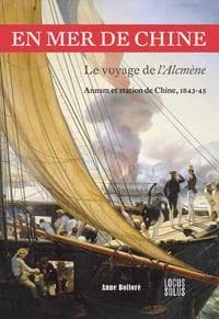 En mer de Chine : le voyage de l'Alcmène : station de Chine, 1843-1845