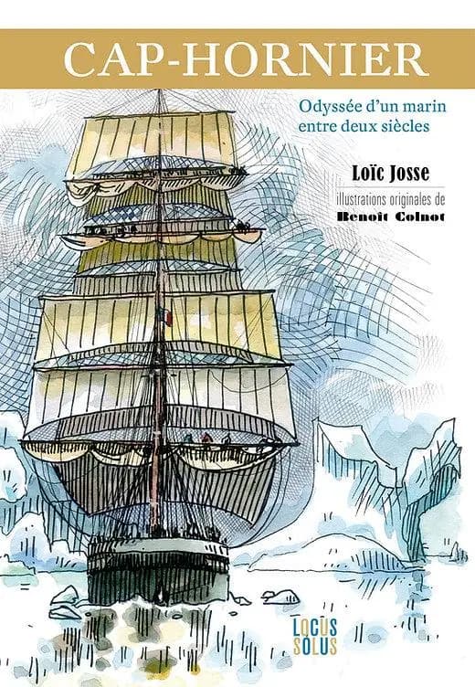 Cap-hornier : odyssée d'un marin entre deux siècles : Yves Menguy, 1877-1965