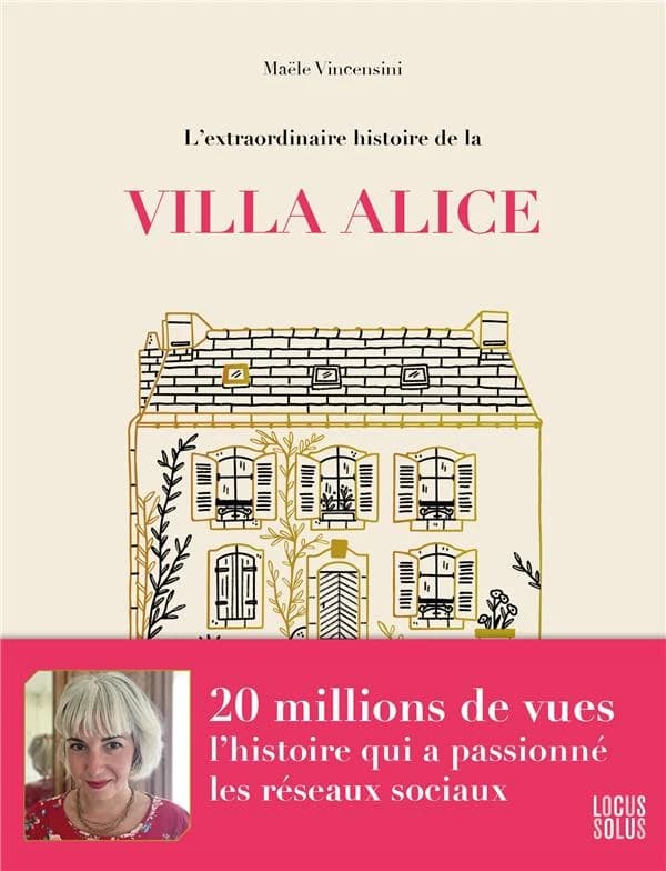 L'extraordinaire histoire de la villa Alice