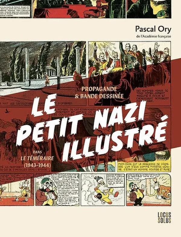 Le petit nazi illustré : propagande & bande dessinée : "Le Téméraire", 1943-1944