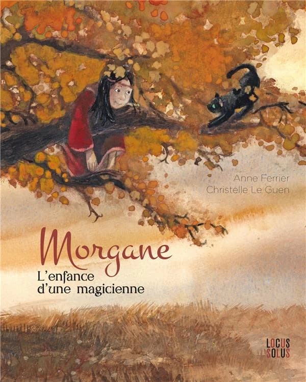 Morgane: l'enfance d'une magicienne