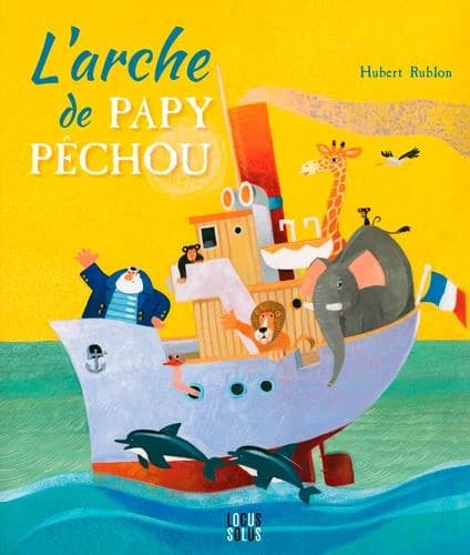 L'arche de Papy Pêchou