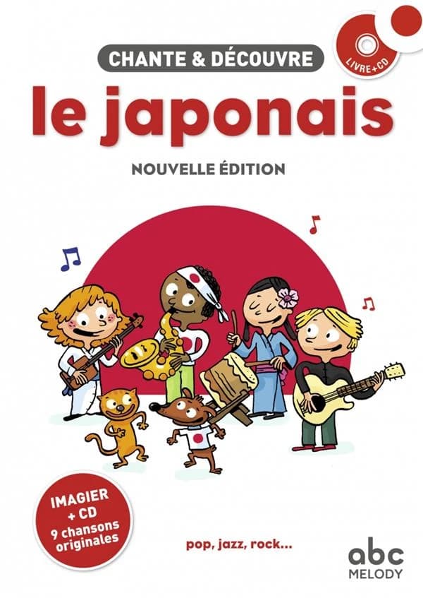 Chante et découvre le japonais : nouvelle édition