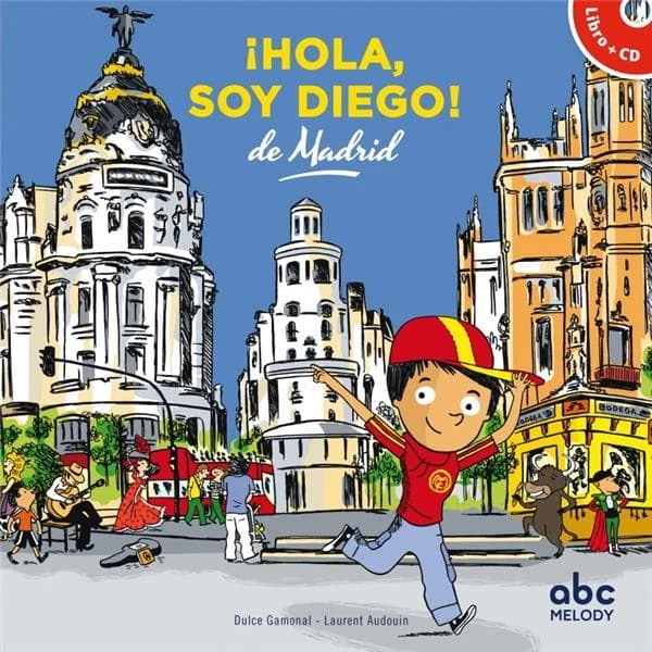 ¡Hola, soy Diego ! : de Madrid